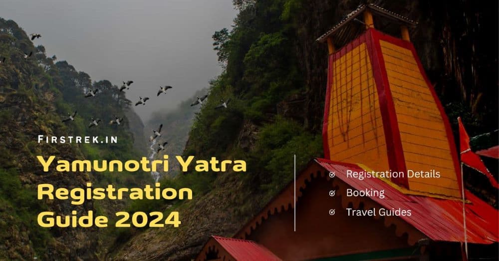 Yamunotri Yatra Registration Guide : Everything You needs to Know