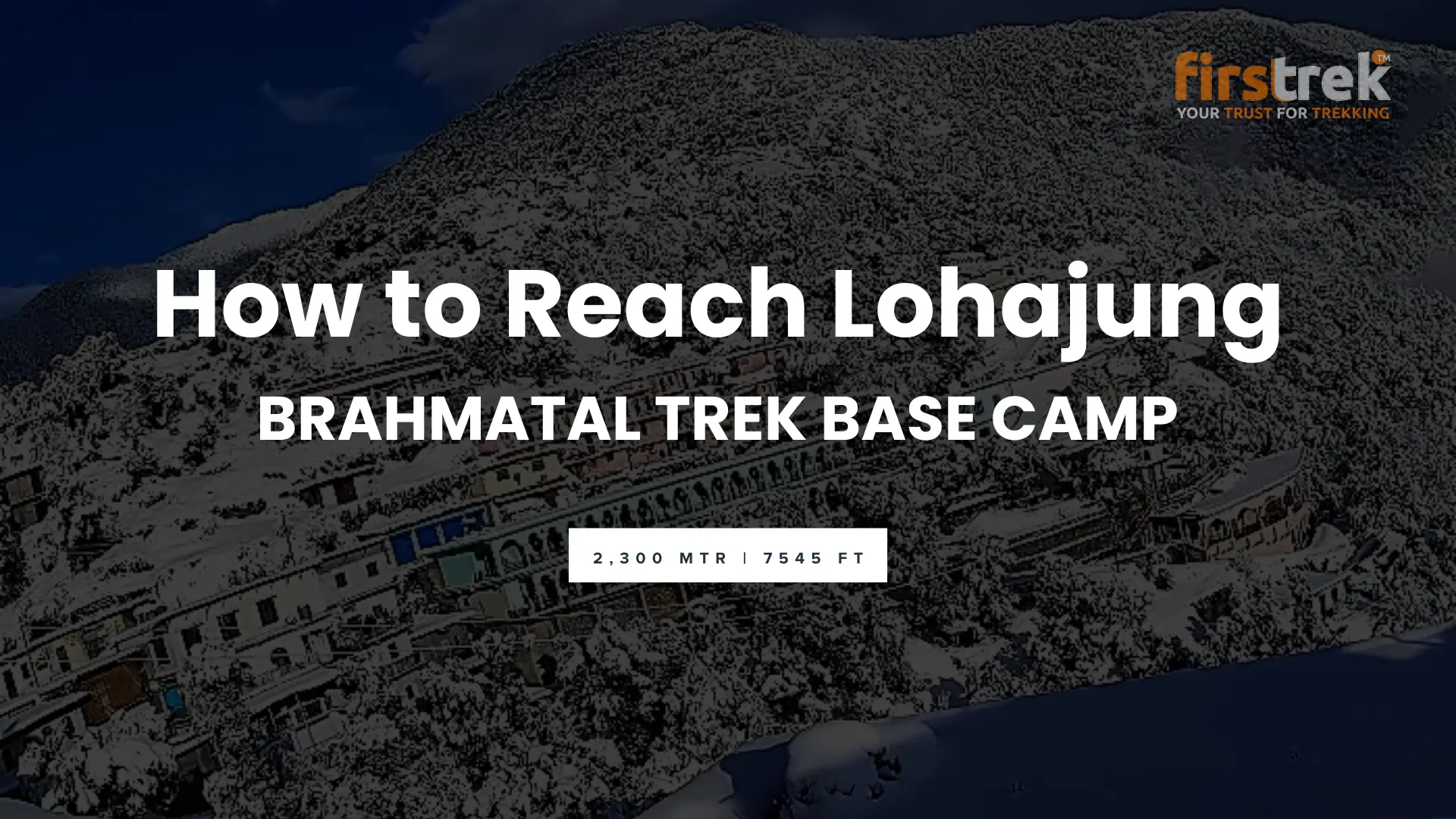 How to Reach Lohajung Brahmatal Trek
