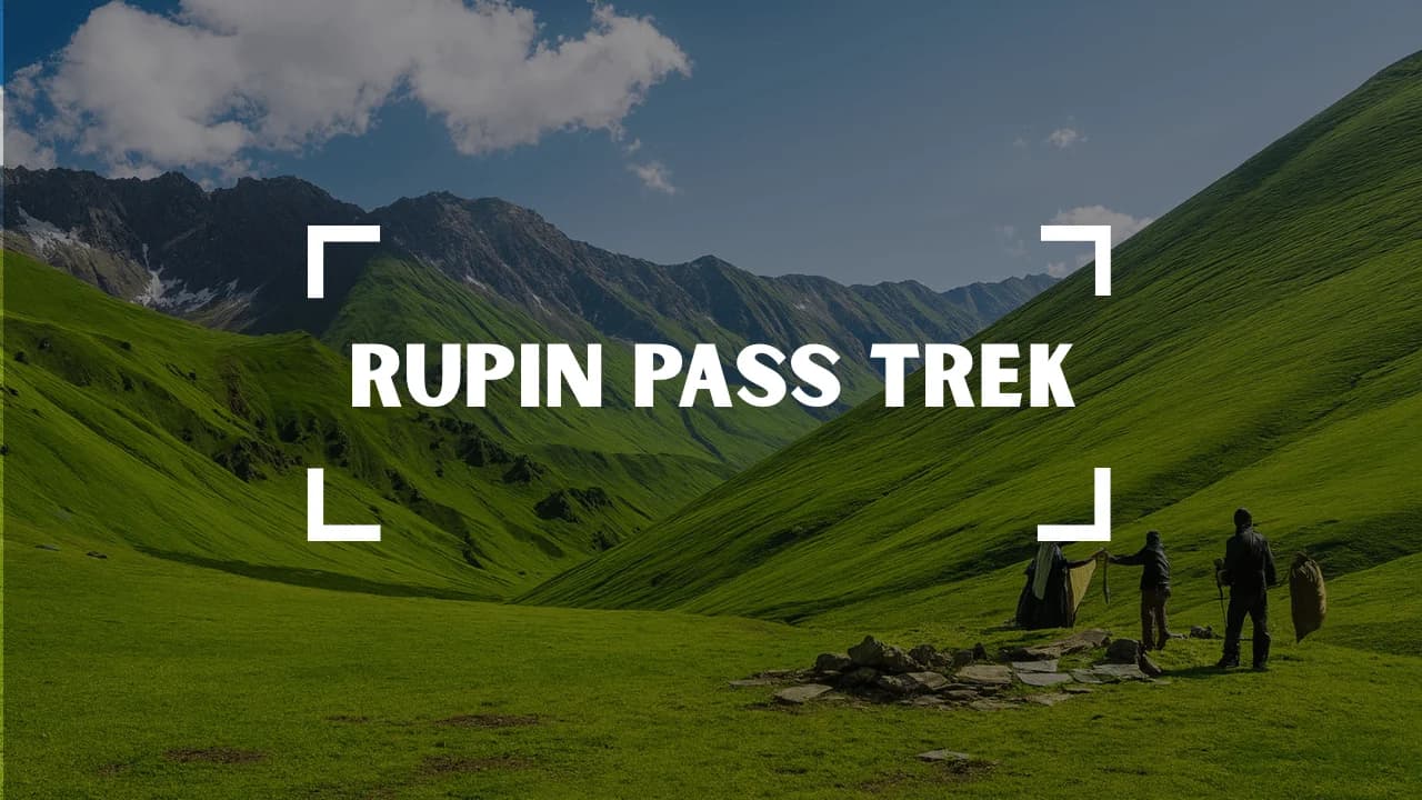Rupin Pass Trek - Trek featured image
