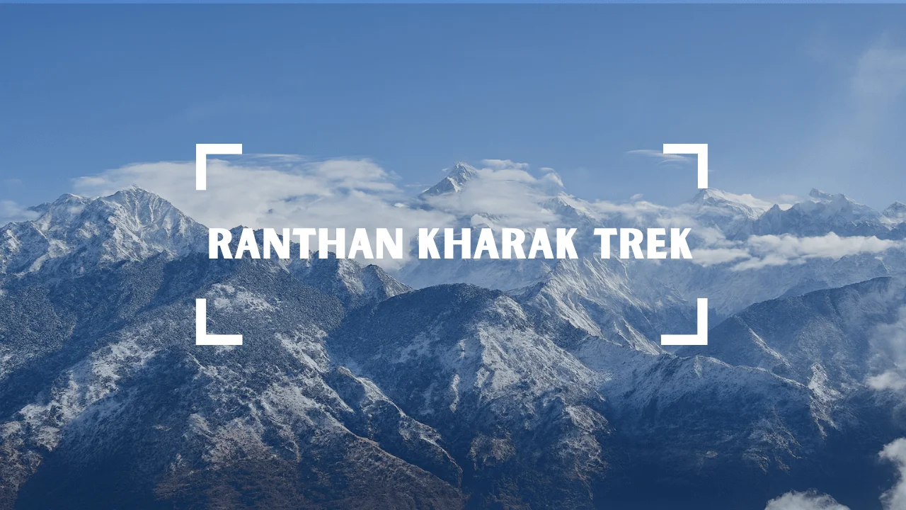Ranthan Kharak Trek - Trek featured image